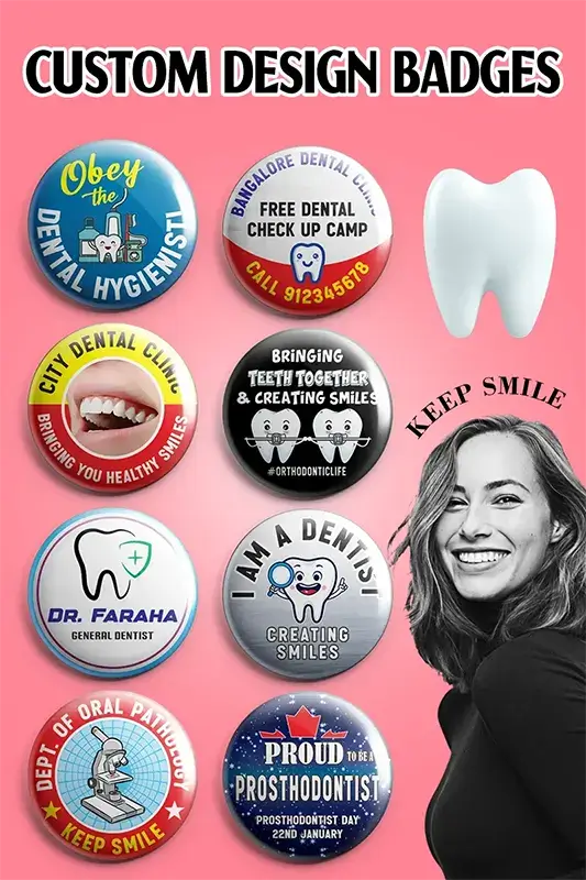 custom design for dentist clinic button badges
